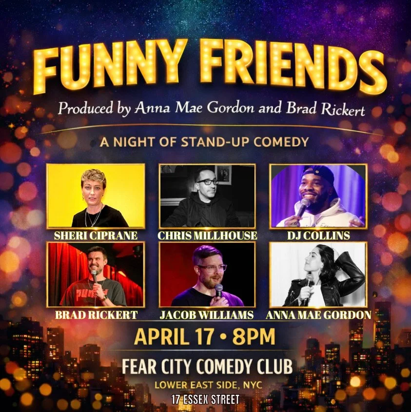 THE FEAR CITY COMEDY CLUB PRESENTS: FUNNY FRIENDS (aka the realty show) - A Stand Up Comedy Show