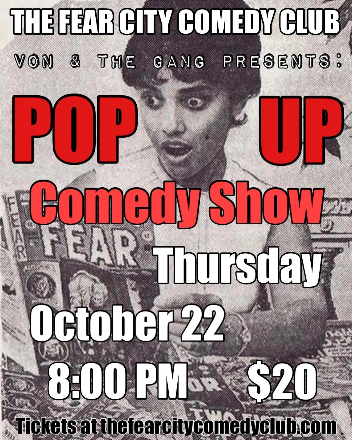 Thursday 10/22/26 - THE FEAR CITY COMEDY CLUB with Von & The Gang Presents: THE POP UP Comedy Competition