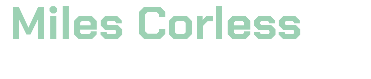 Text graphic with the name 'Miles Corless' in bold, mint-green font, and 'Ui/Ux Designer' underneath in white.