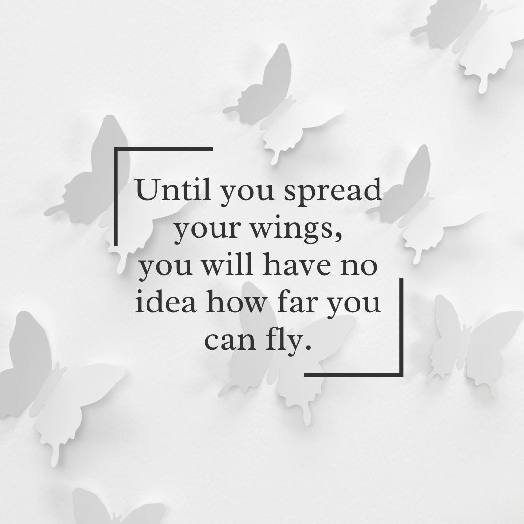 Until You Spread Your Wings, You Will Have No Idea How Far You Can Fly: To My Body With Love