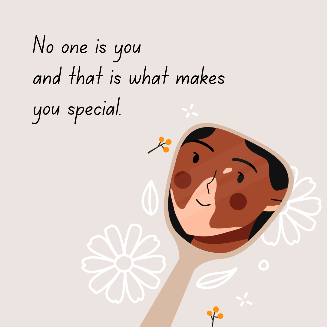 No One Is You, and That Is What Makes You Special