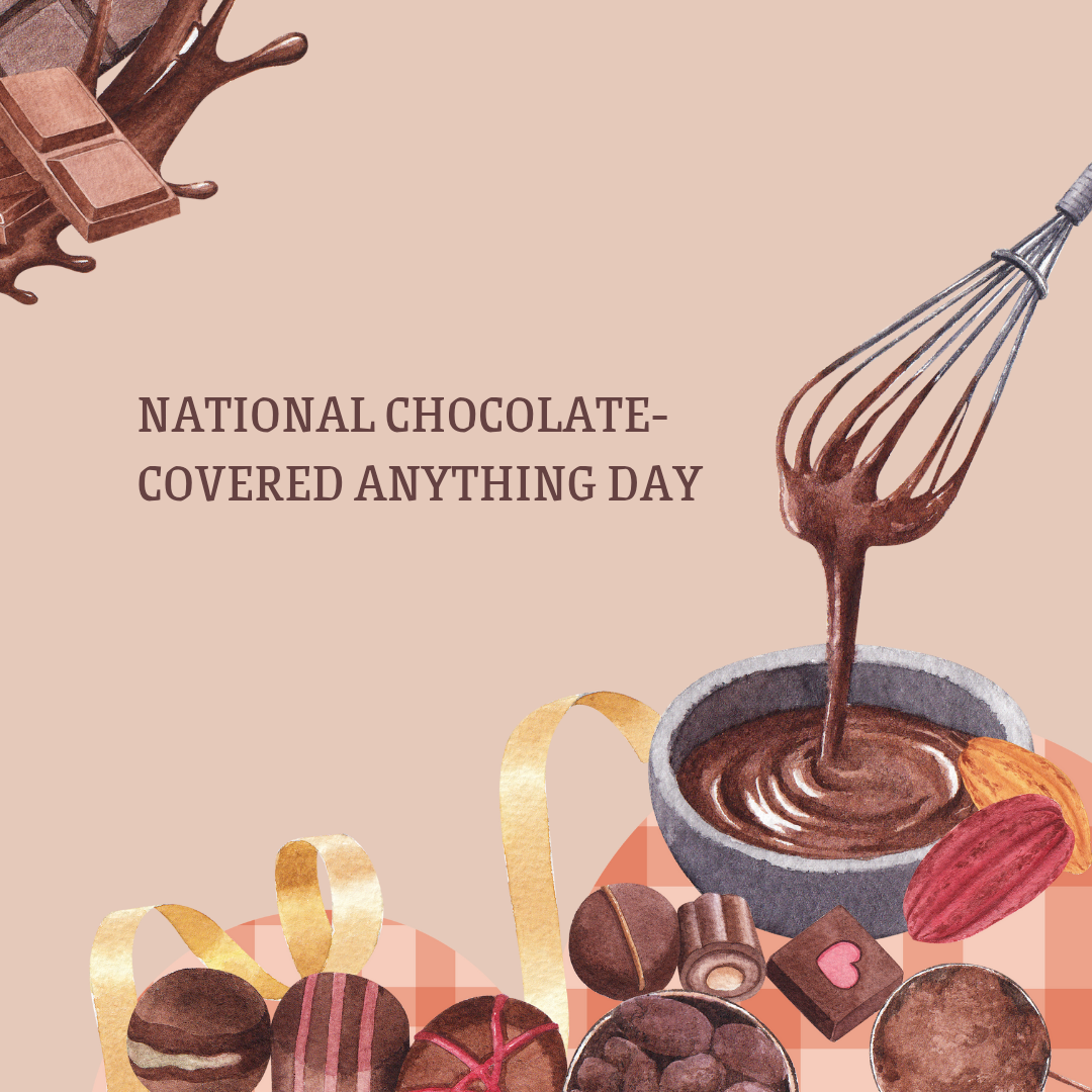 National Chocolate-Covered Anything Day: A Deliriously Decadent Celebration