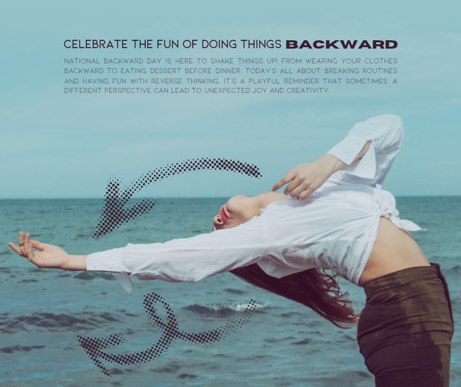 National Backward Day – A Powerful Review of Your Self-Love Journey