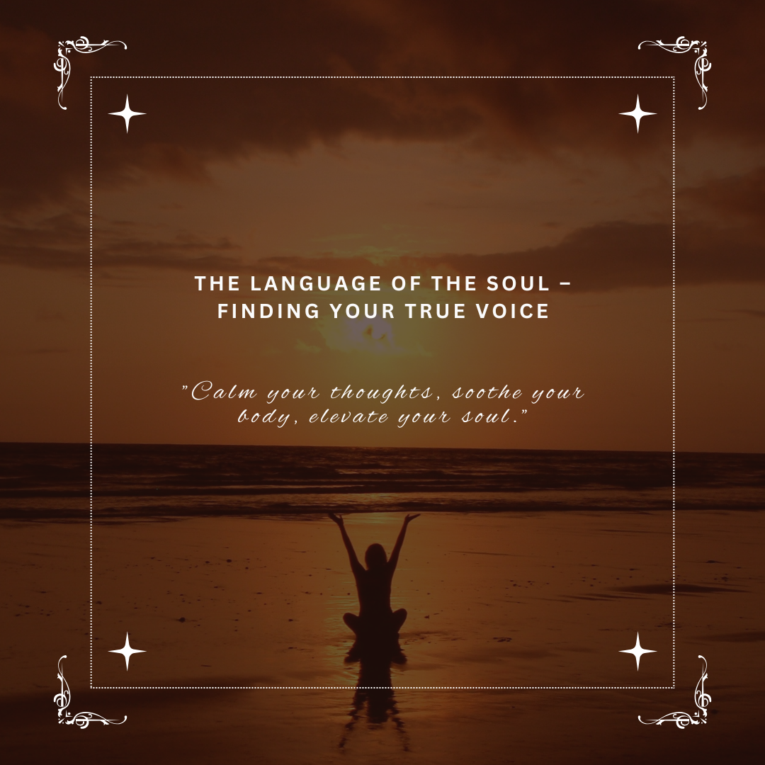 The Language of the Soul – Finding Your True Voice