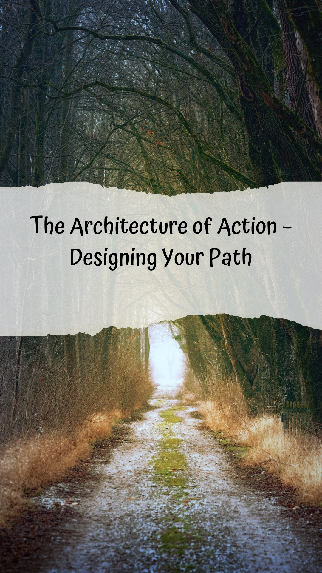 The Architecture of Action – Designing Your Path