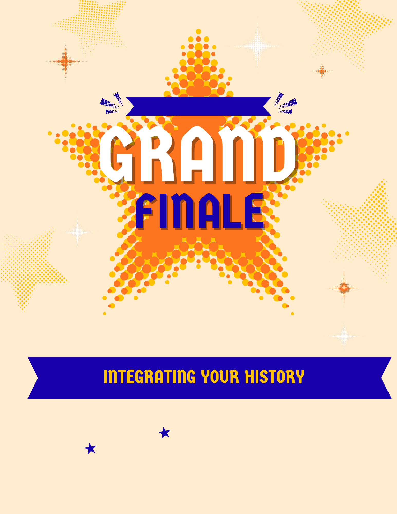  Grand Finale – Integrating Your History