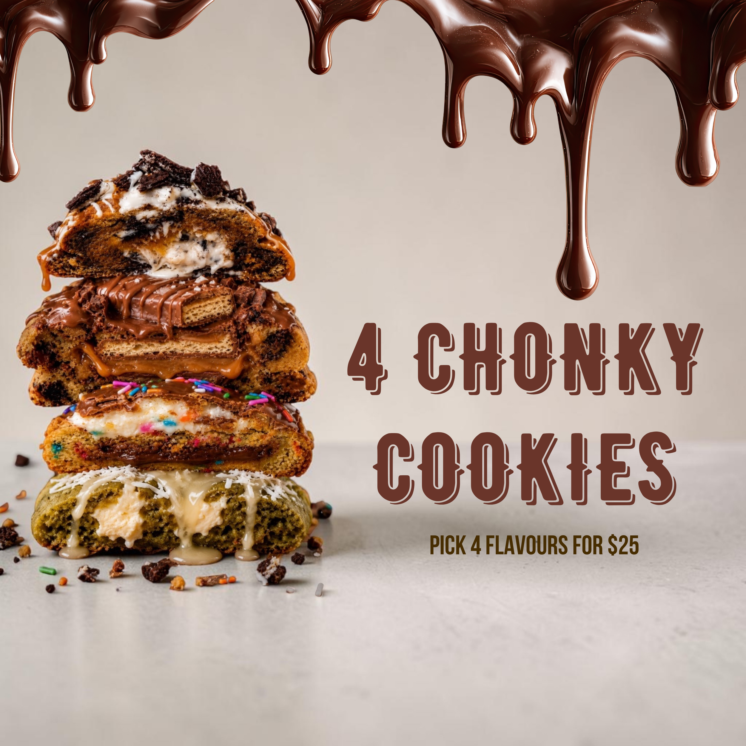 4 CHONKY COOKIES