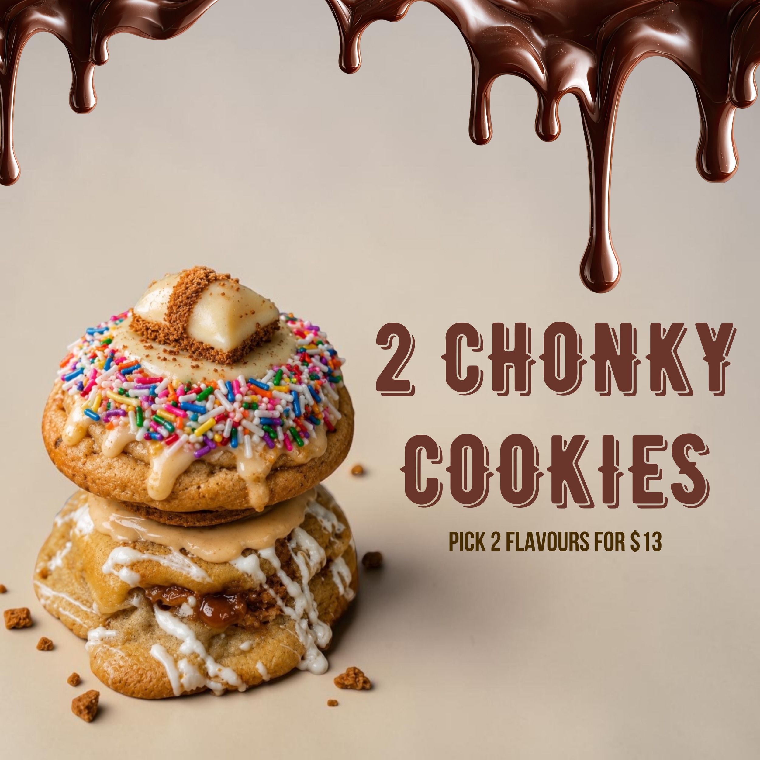 2 CHONKY COOKIES