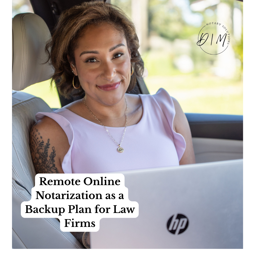 Remote Online Notarization as a Backup Plan for Law Firms
