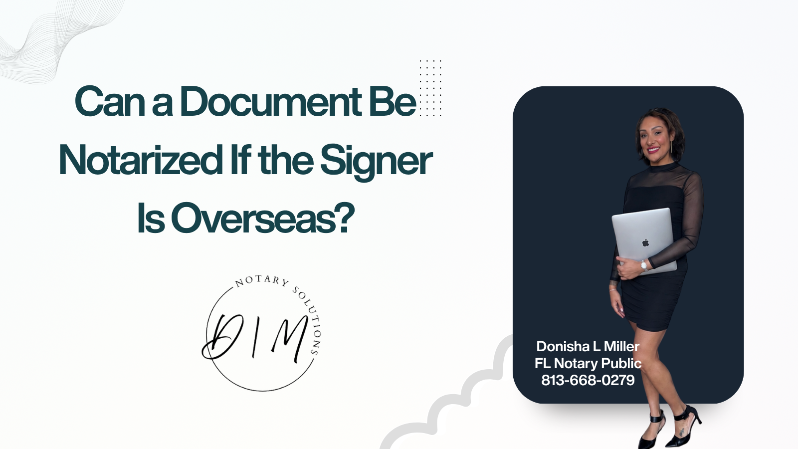 Can a Document Be Notarized If the Signer Is Overseas?