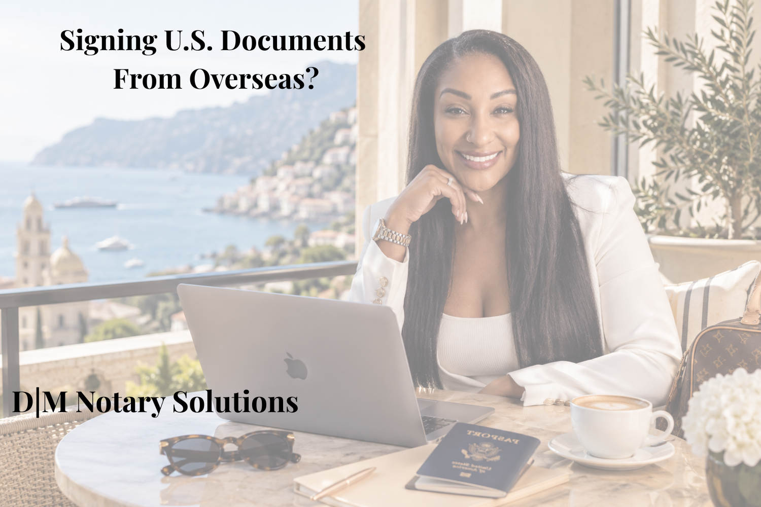 Can You Get a U.S. Document Notarized While Overseas?