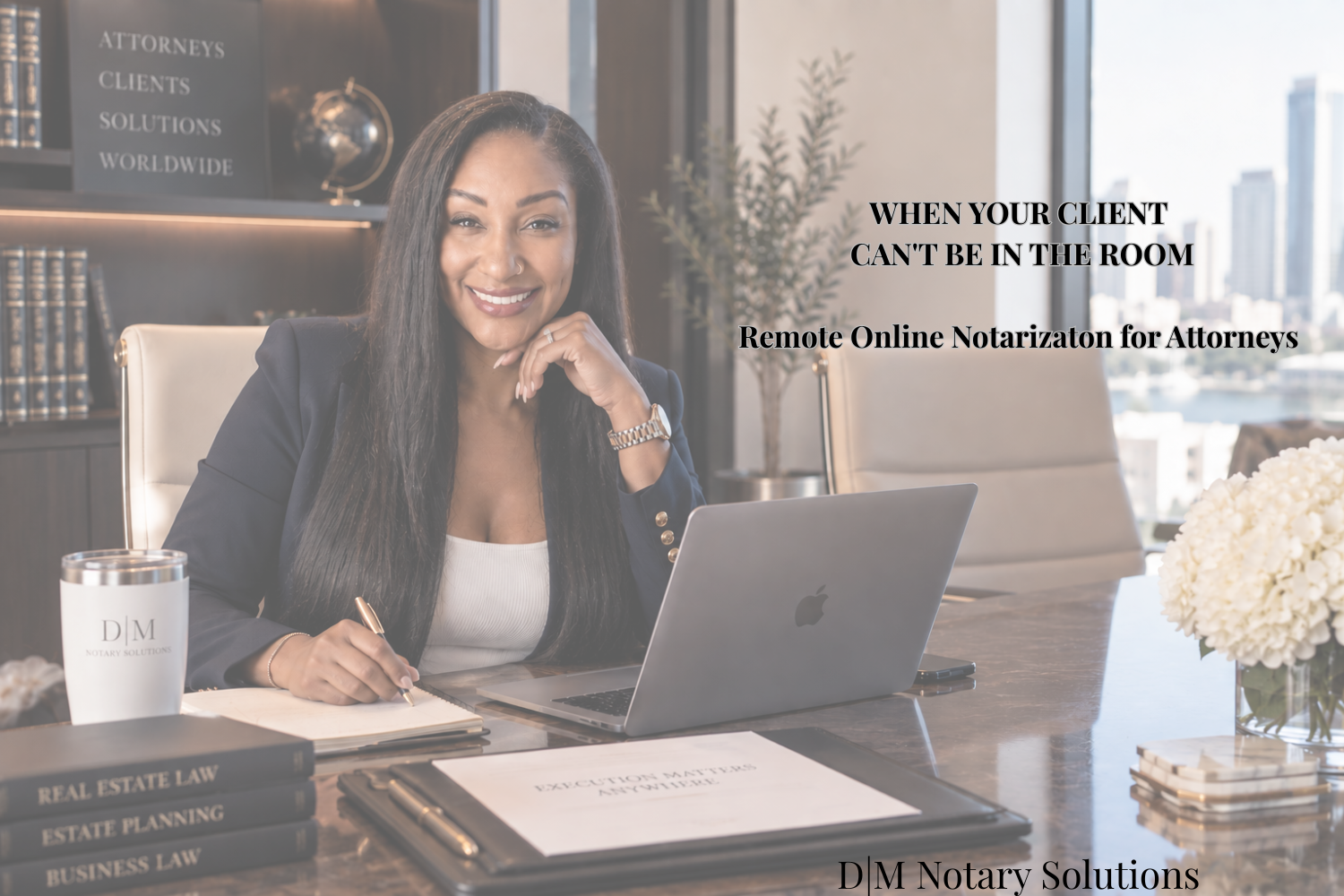 Remote Online Notarization for Attorneys: When Your Client Can't Be in the Room