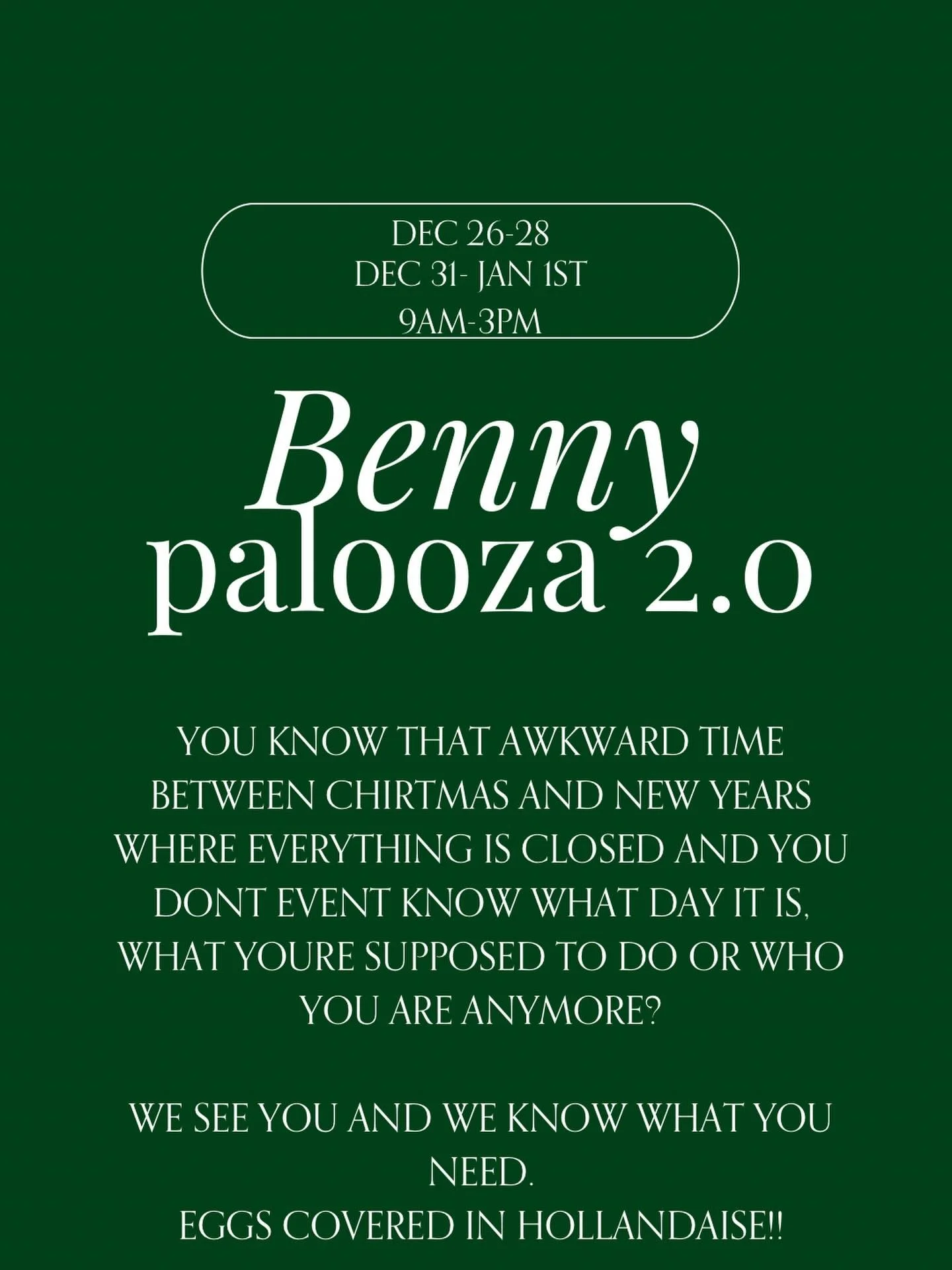 Alright! Last time it was such a good event so we are going to finish the year with BENNYPalooza! 

We will have @chef_tony_tipping inspired eggs Bennys, mimosa flights and espresso martinis! Join us Dec 26th, 27th, 28th, 30th, 32st and Jan 1st!