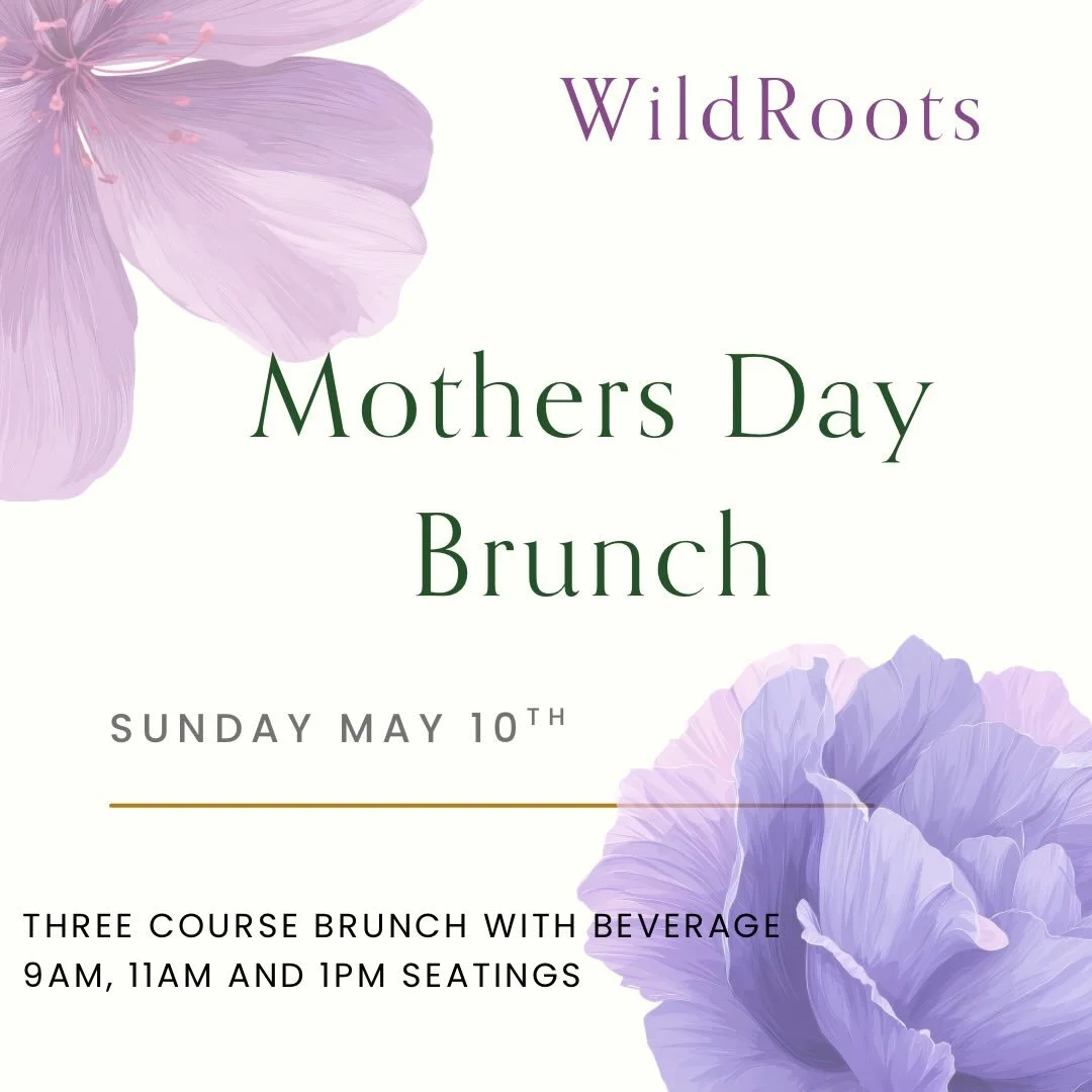 Celebrate your Mom with a Three Course Brunch at WildRoots Bistro.

Drink- Choice of :

Plum and Rose Lemonade

I Love You Berry Much Mimosa

First Course- Chef Tonys Cinnamon Bun &amp; Brown Butter Madeline

Second Course- Choice of one per person:
