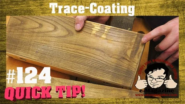 TRACE COATING - A WOOD FINISHING STEP YOU SHOULD DO!