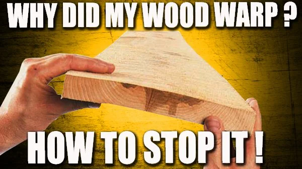 HOW TO STOP WOOD FROM WARPING