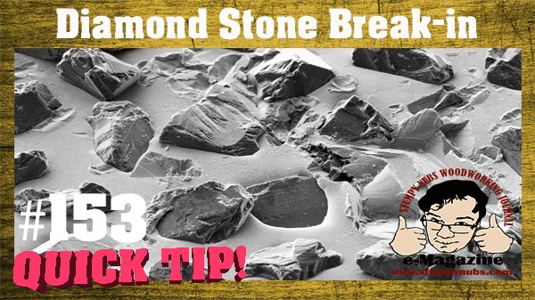 WHY YOU MUST BREAK IN A DIAMOND STONE