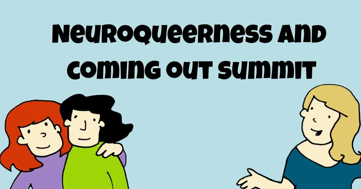 Neuroqueerness & Coming Out Summit