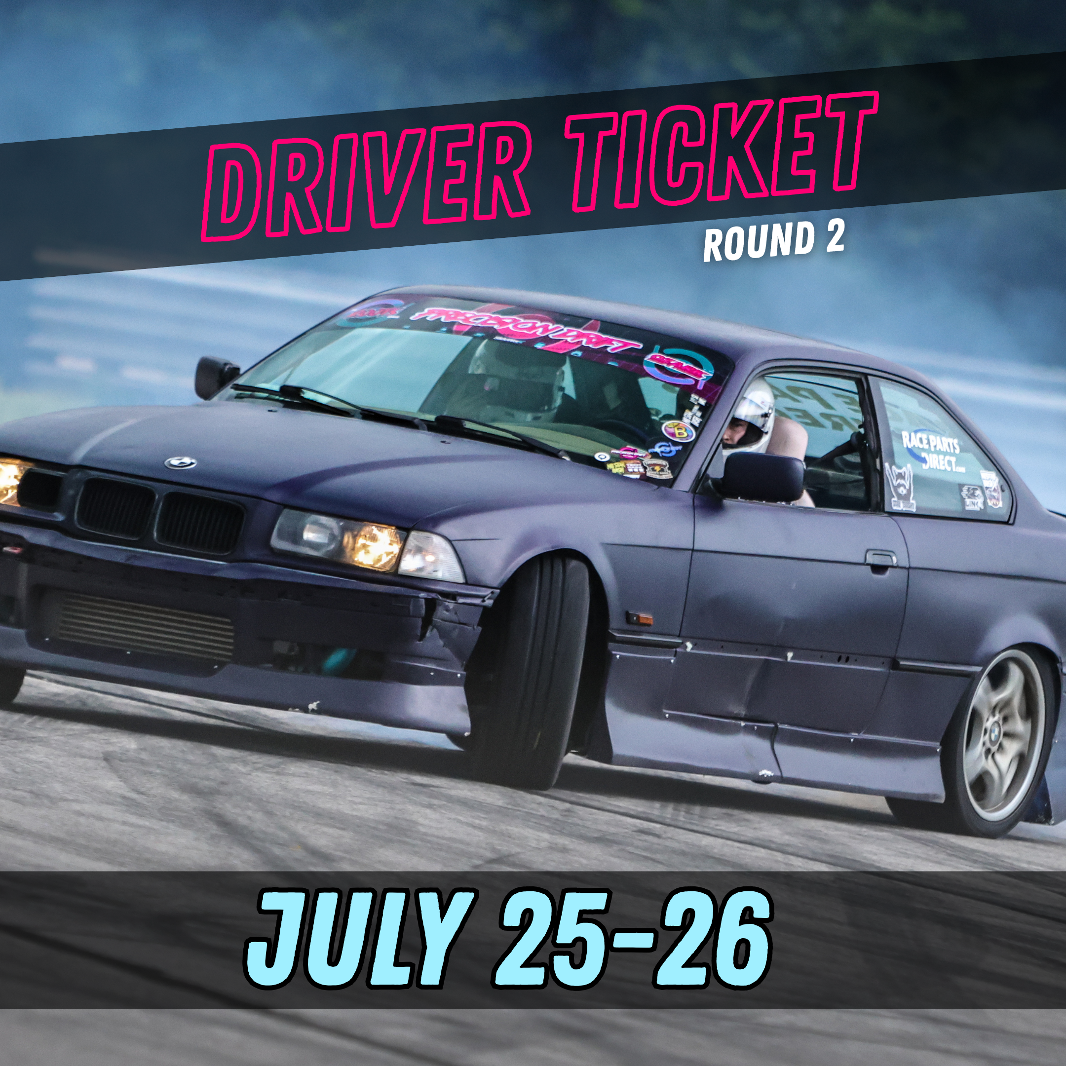 July 25-26 Weekend Driver Ticket