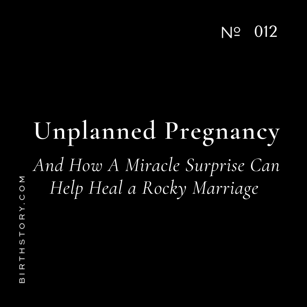 12 Meet Sarah &amp; Derek-An Unplanned Pregnancy &amp; Cervical Scar Tissue Challenges Their Birth Story