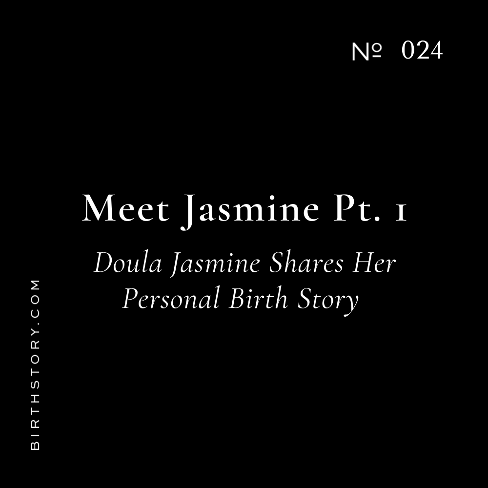 24  Meet Jasmine Part 1 on Birth Stories of Home Birth, Hospital Birth, Birth Center Birth, Being A Surrogate &amp; Leukemia