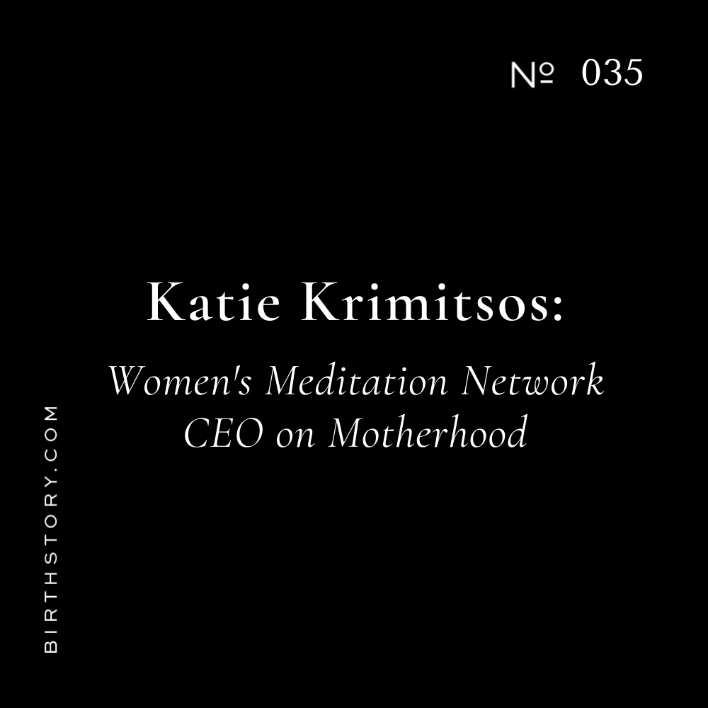 35  Women's Meditation Network CEO on Her Accidental Home Birth Story