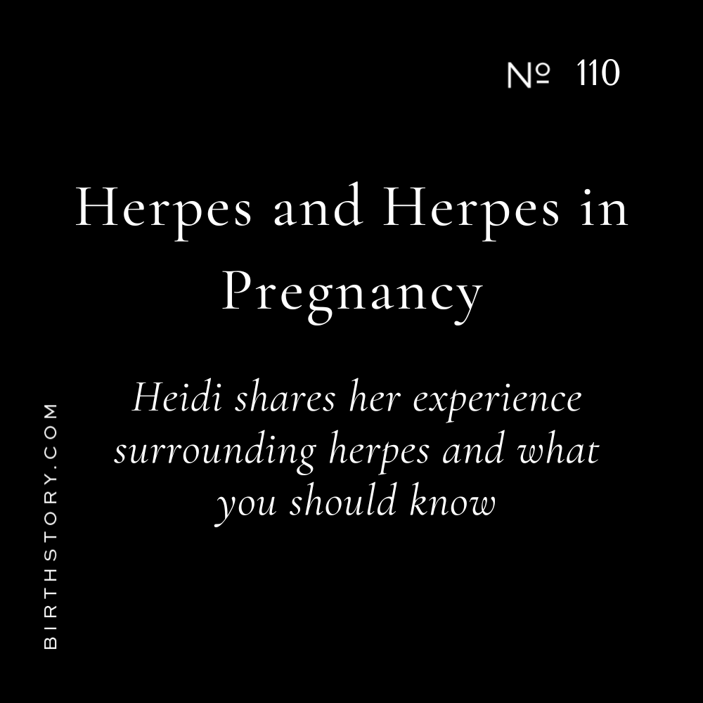 110 Doula Diaries 7: Stuff You Should Know About Herpes &amp; Herpes in Pregnancy