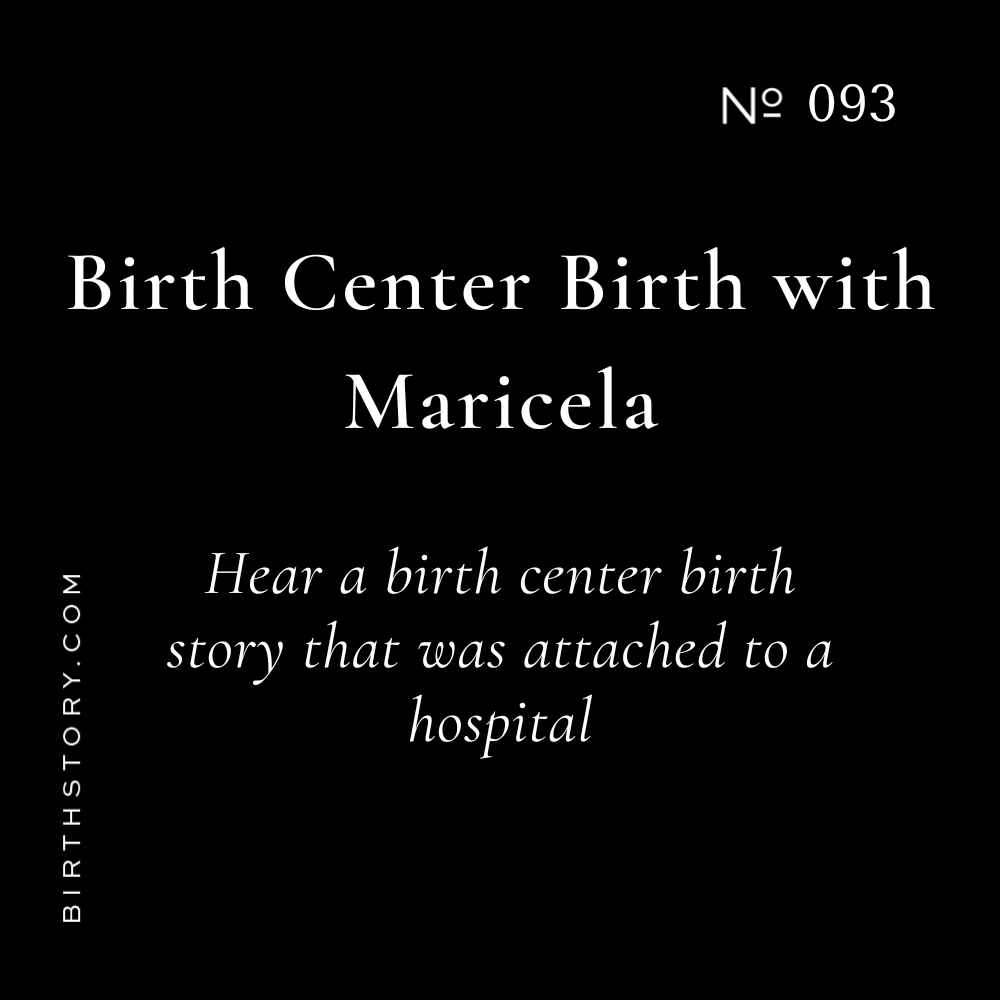 93 Birth Center Birth Attached to a Hospital with Maricela