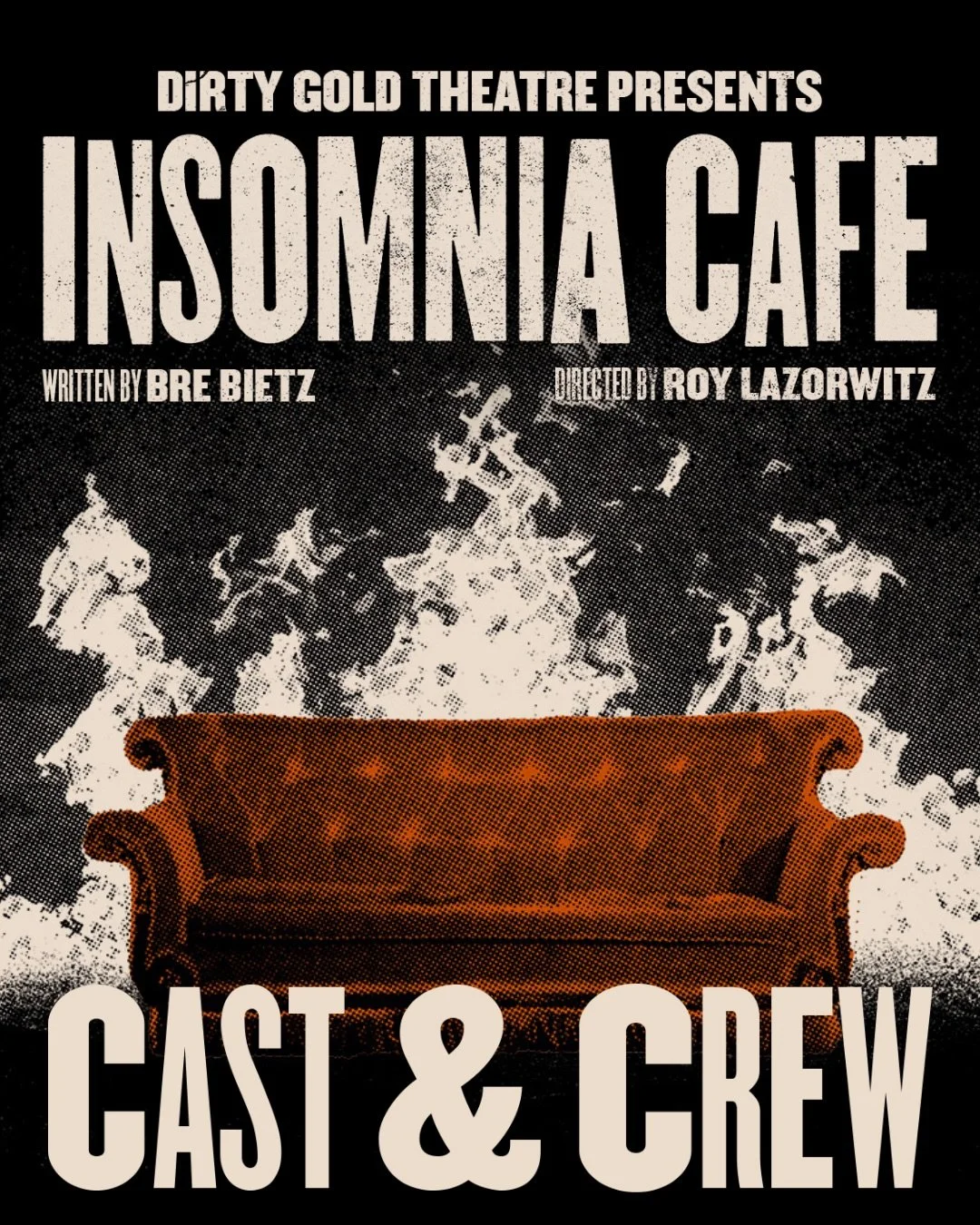 ⭐️ DIRTY GOLD THEATRE PRESENTS ⭐️
First round of the crazy talented, Insomnia Cafe CREW🔥
We have a lot of amazing creatives and collaborators to thank! :,)

Director&hellip; Roy Lazorwitz
Stage Manager&hellip; Lindsey Ollinger
Writer&hellip; Bre Bie