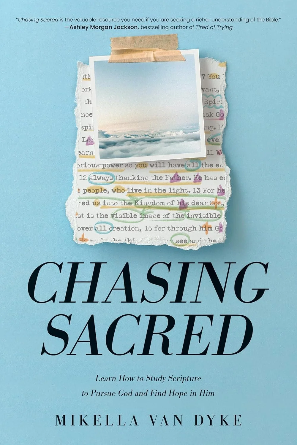 Cover of Chasing Sacred by Mikella Van Dyke, a Christian book about rediscovering Scripture through inductive Bible study.
