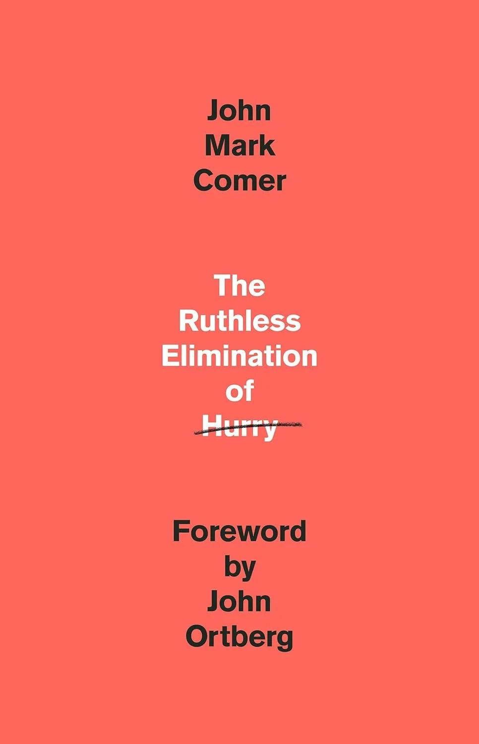 Cover of The Ruthless Elimination of Hurry by John Mark Comer, a Christian nonfiction book about slowing down, Sabbath, and spiritual disciplines.