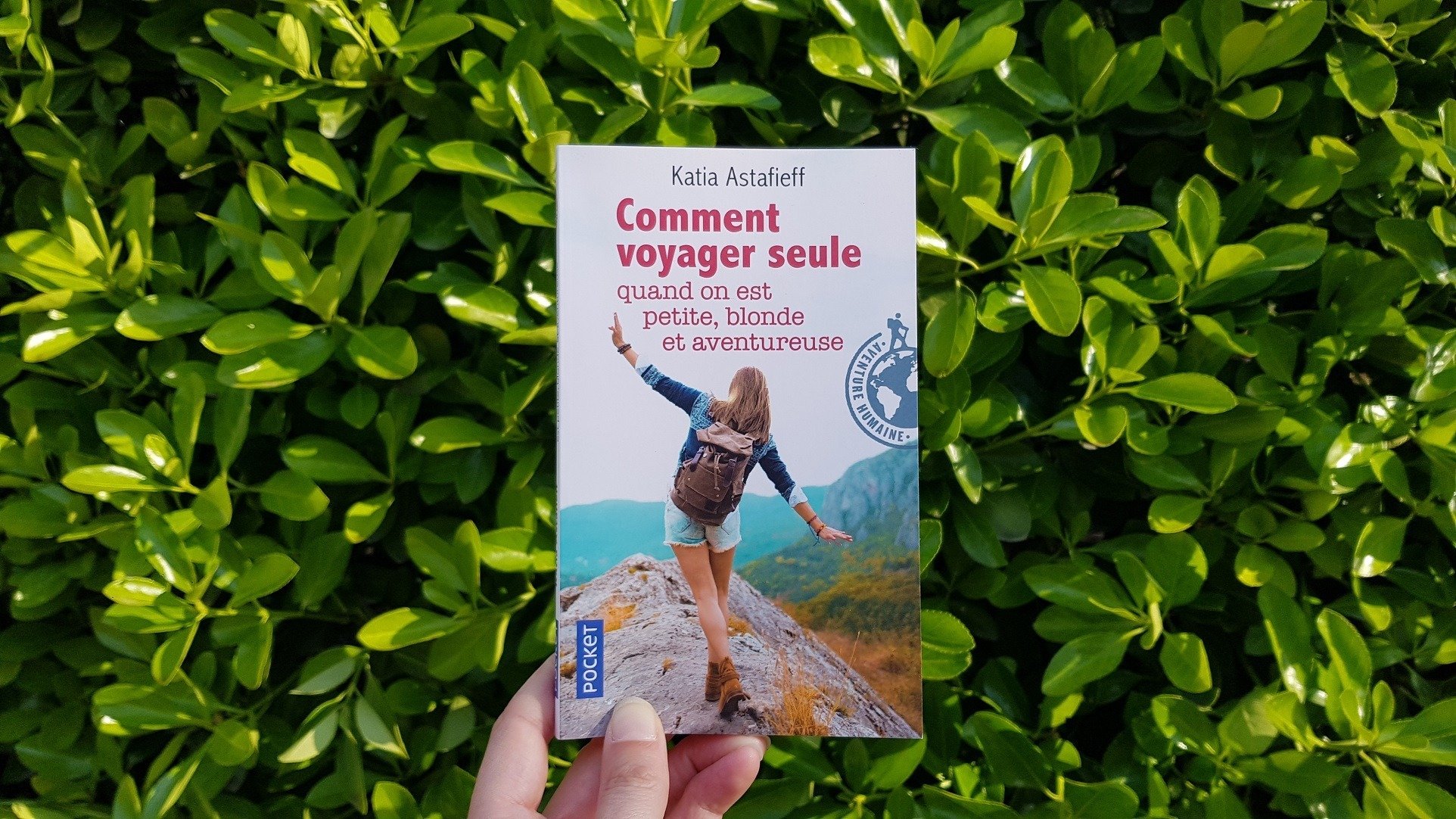 Comment voyager seule - Katia Astafieff