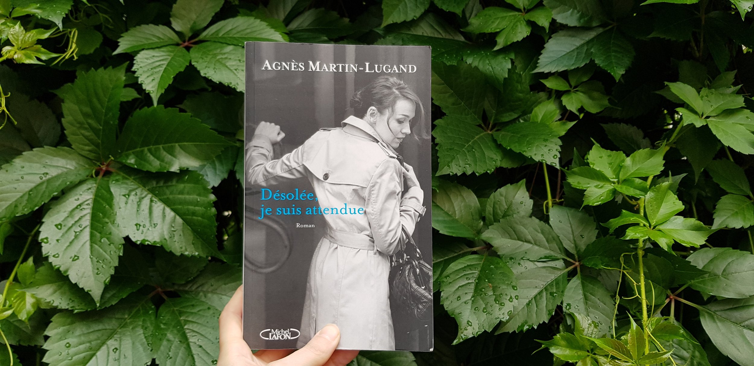 Désolée je suis attendue - Agnès Martin Lugand