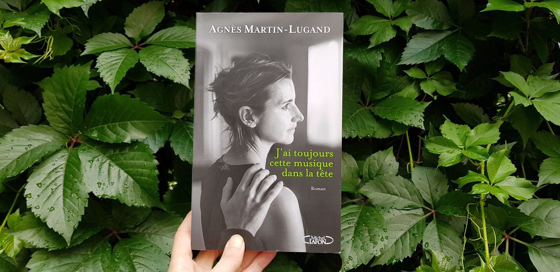 J'ai toujours cette musique dans la tête - Agnès Martin-Lugand