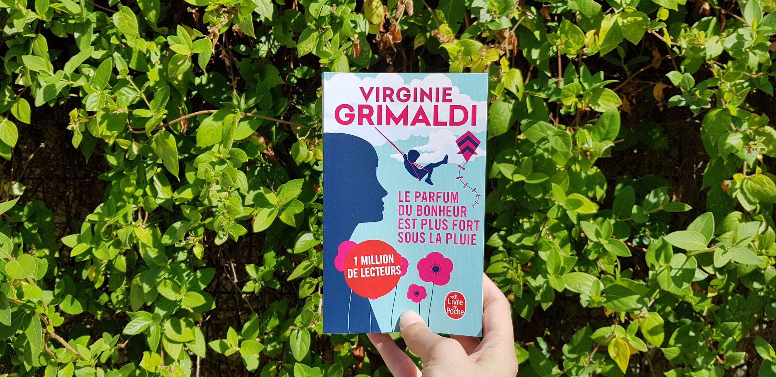 Le parfum du bonheur est plus fort sous la pluie - Virginie Grimaldi