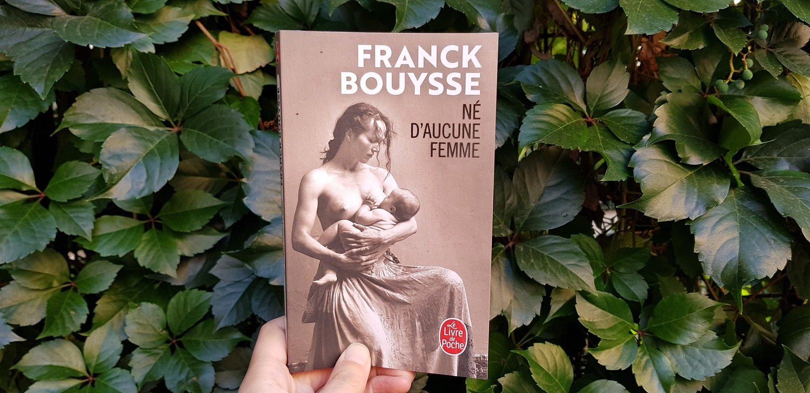 Né d'aucune femme - Franck Bouysse