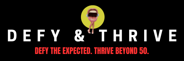 Logo with the words 'DEFY & THRIVE' and the slogan 'Defy the Expected. Thrive Beyond 50.' in red.