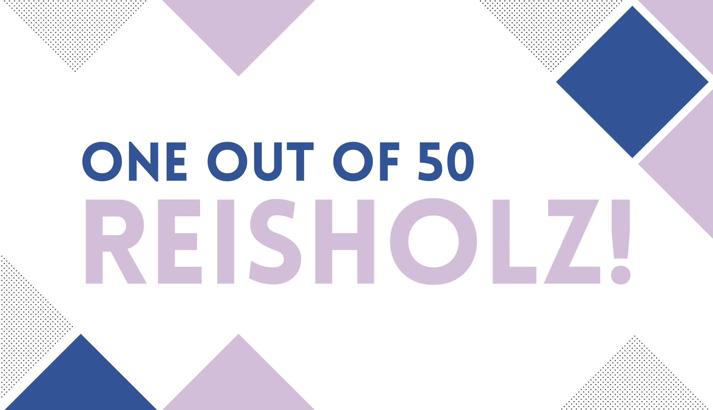 ONE OUT OF 50: REISHOLZ!
