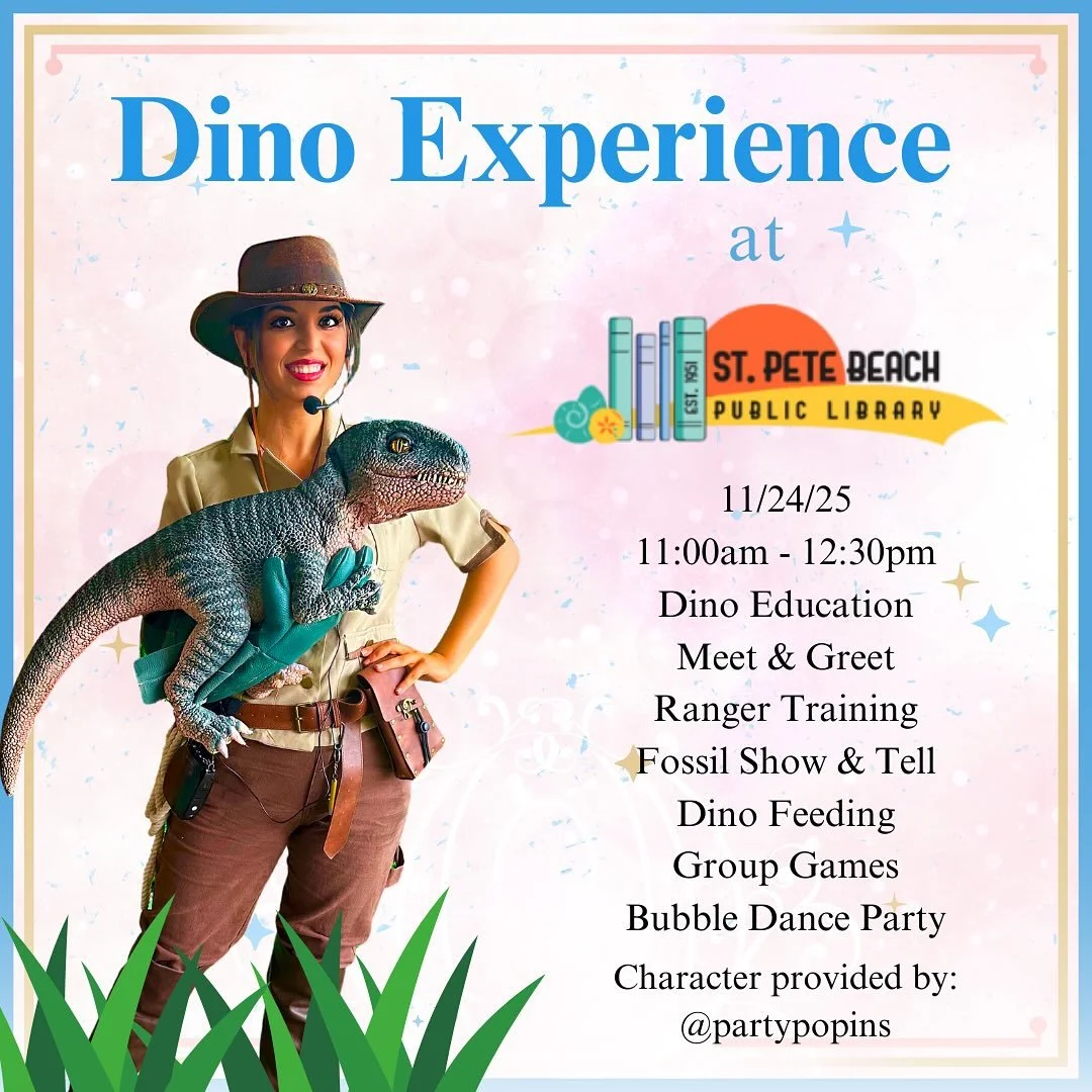 Experience a ROAR-some morning at the St. Pete Beach Public Library! 🦖✨
Join us for a dino adventure filled with hands-on learning, ranger training, fossil show &amp; tell, games, bubbles, and more. 🎉

11/24/25 | 11am - 12:30pm
Free family fun &bul