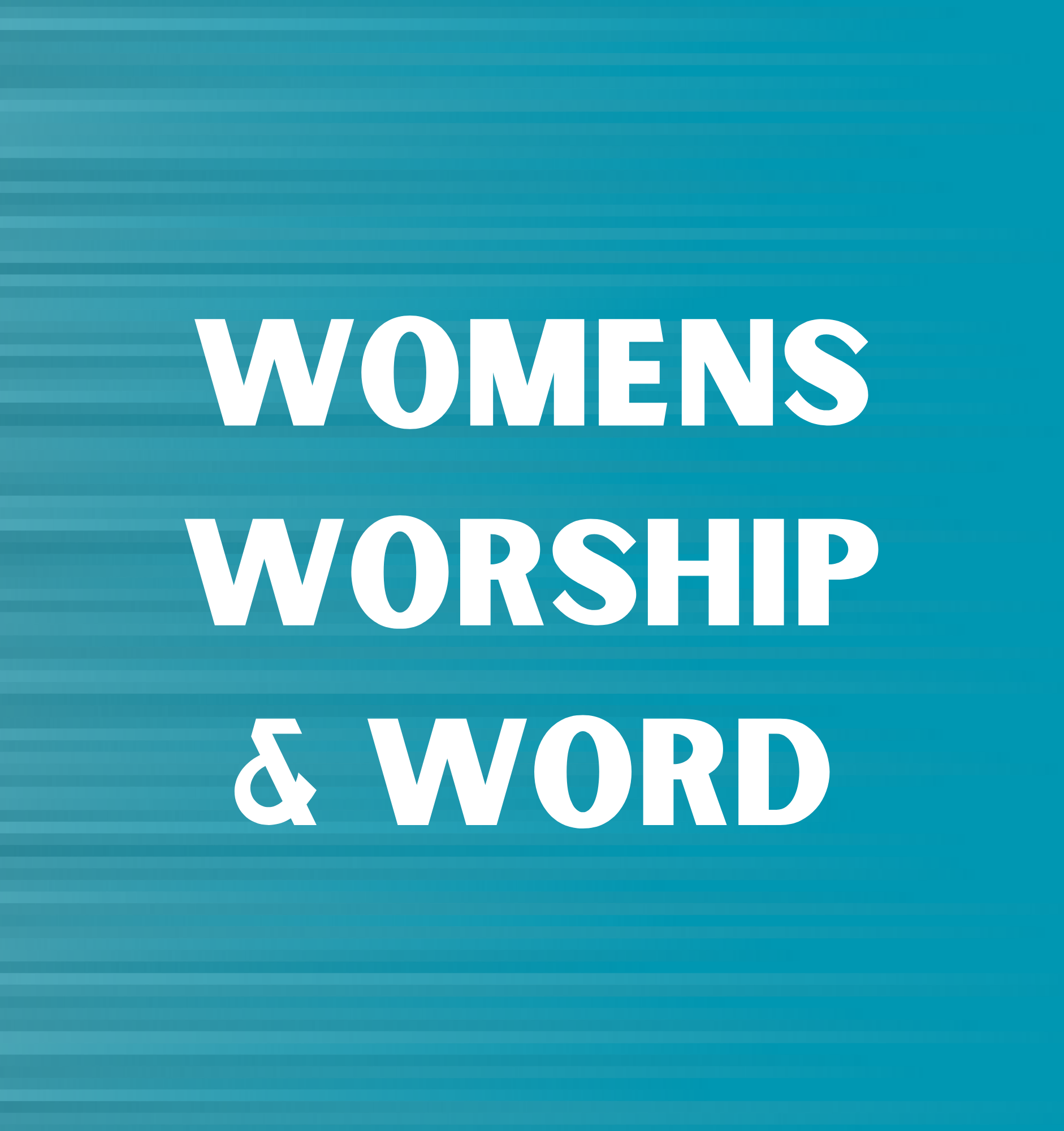 Women’s Worship in the Word