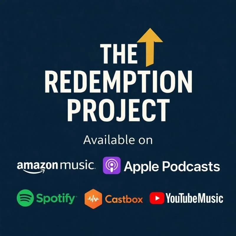 The Redemption Project logo with a yellow upward arrow, indicating availability on Amazon Music, Apple Podcasts, Spotify, Castbox, and YouTube Music.