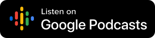 Google Podcasts logo with text 'Listen on Google Podcasts'