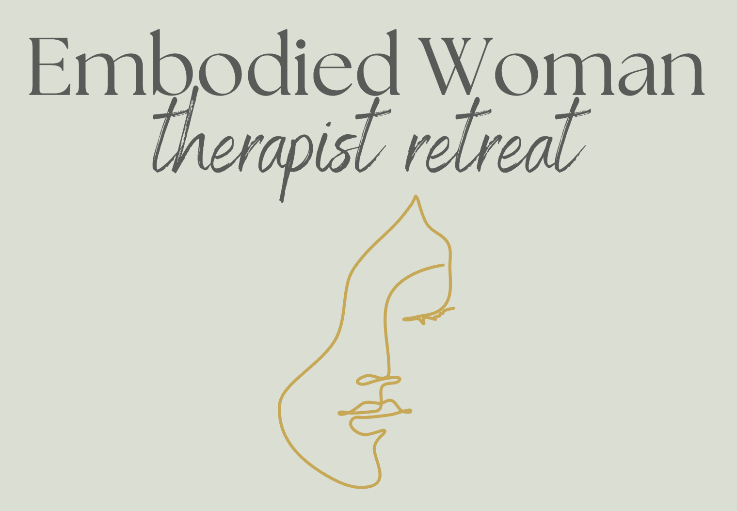 Embodied Woman: Therapist Retreat