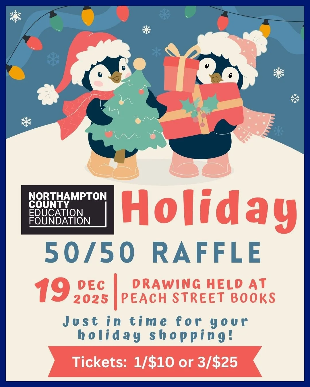 Have you got your tickets yet?  There's still time to win big money for holiday shopping!

Join the Northampton County Education Foundation 50/50 Raffle.

Every ticket grows the jackpot and helps fund programs that inspire, support, and empower our s