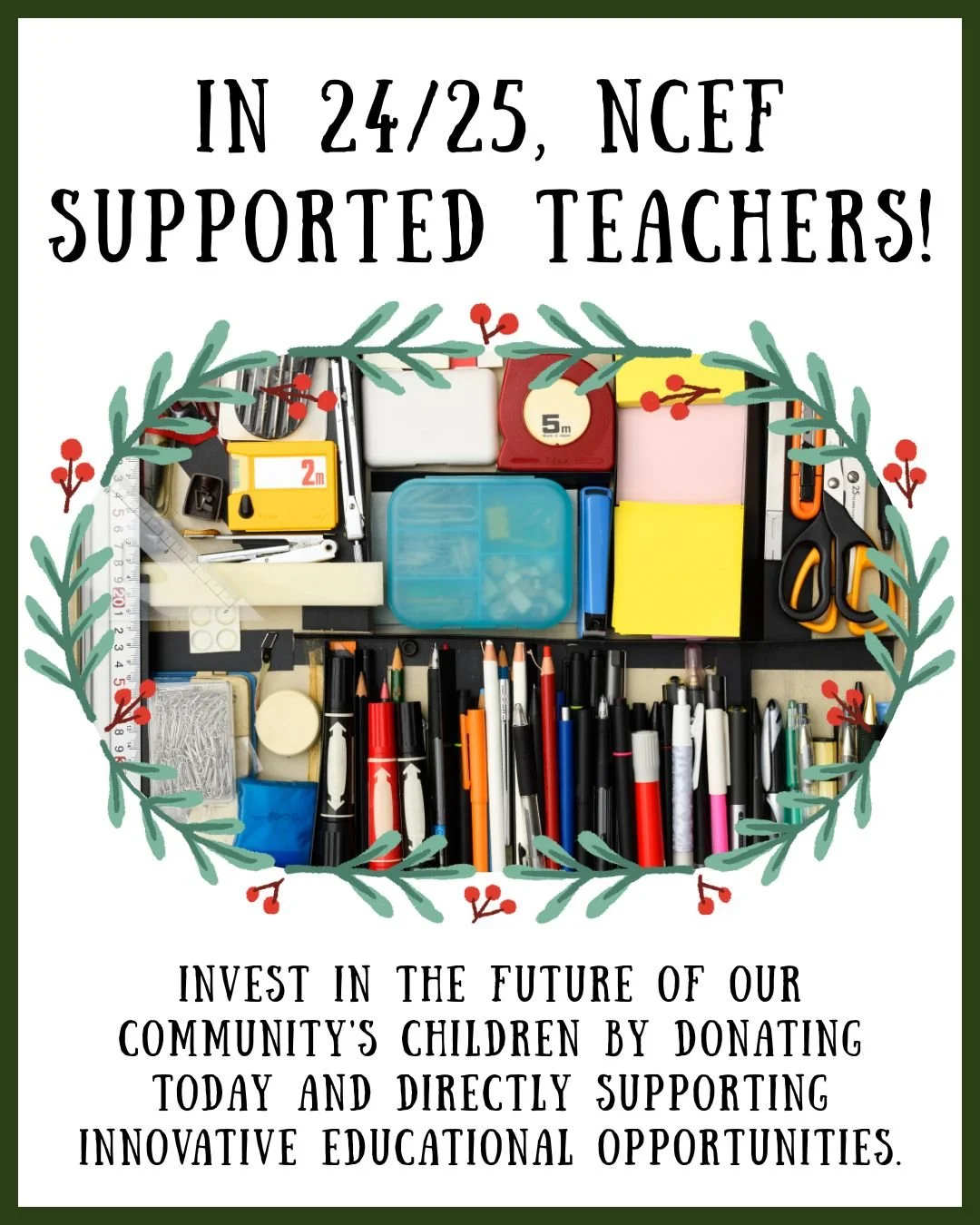 Did you know that in the 2024/25 school year, NCEF provided EVERY teacher with funds to purchase supplies for their classrooms?  Please consider make a donation during our Season of Giving Campaign.  Your generosity helps us support local students, e