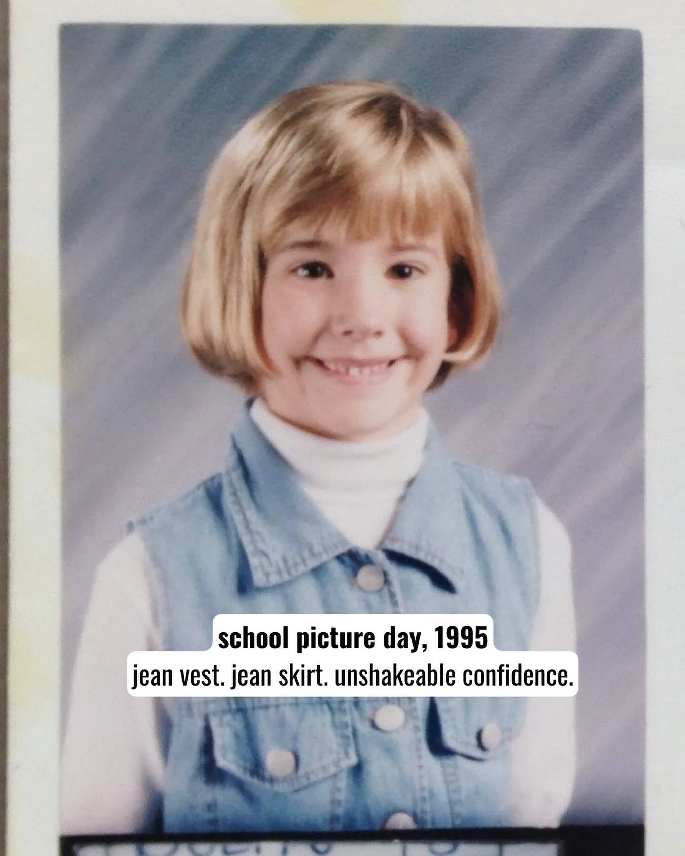 Yes, I&rsquo;ve been wearing jean on jean (and often on jean) since the &rsquo;90s.
Nope, I&rsquo;m not sorry.

I love denim and I love wearing my name as a pun.
I am who I am!

And back then?
That jean vest and jean skirt combo on school photo day m