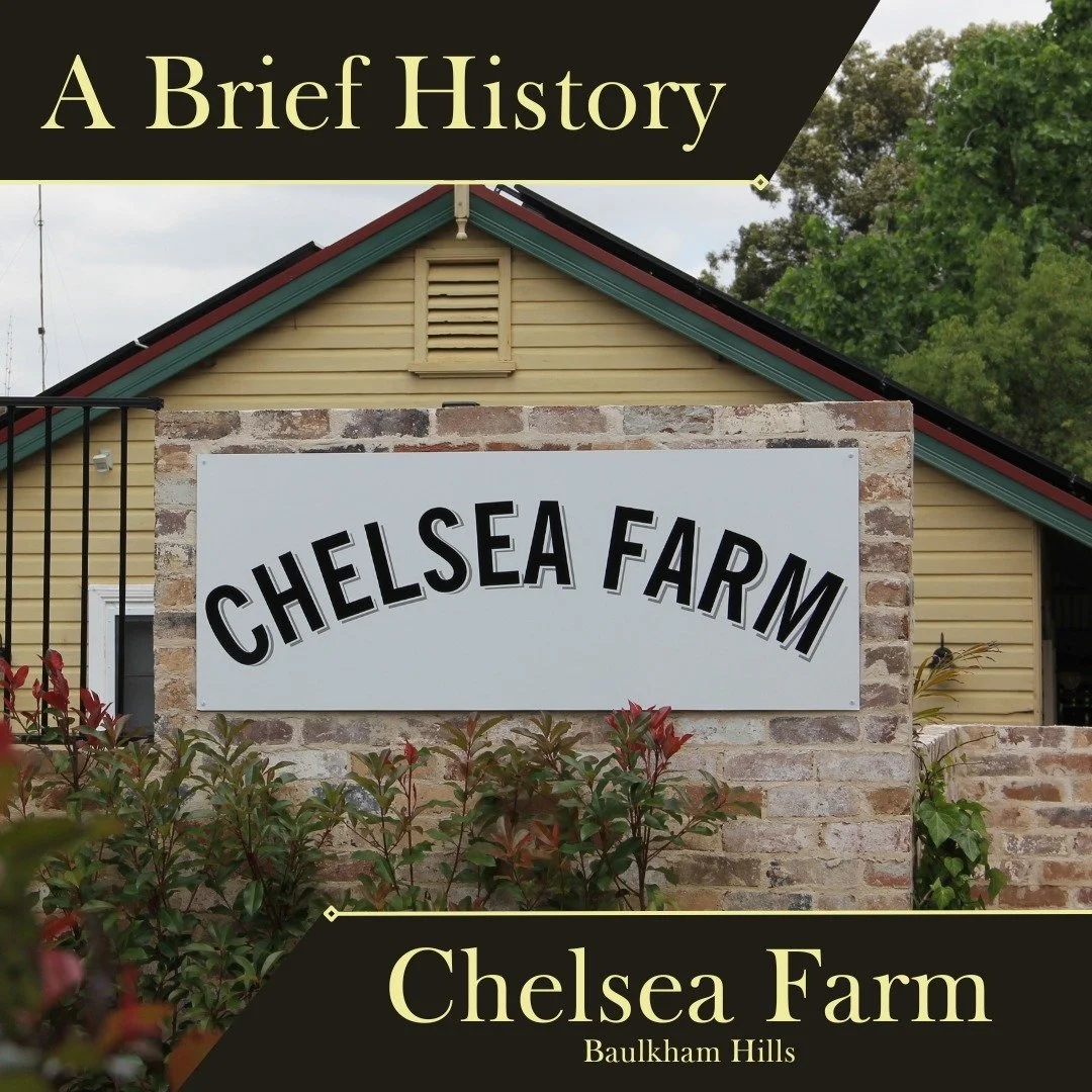 From convicts to the military, explore some of the highlights of the rich 220 year old history of one of the Hills District's oldest houses, Chelsea Farm.