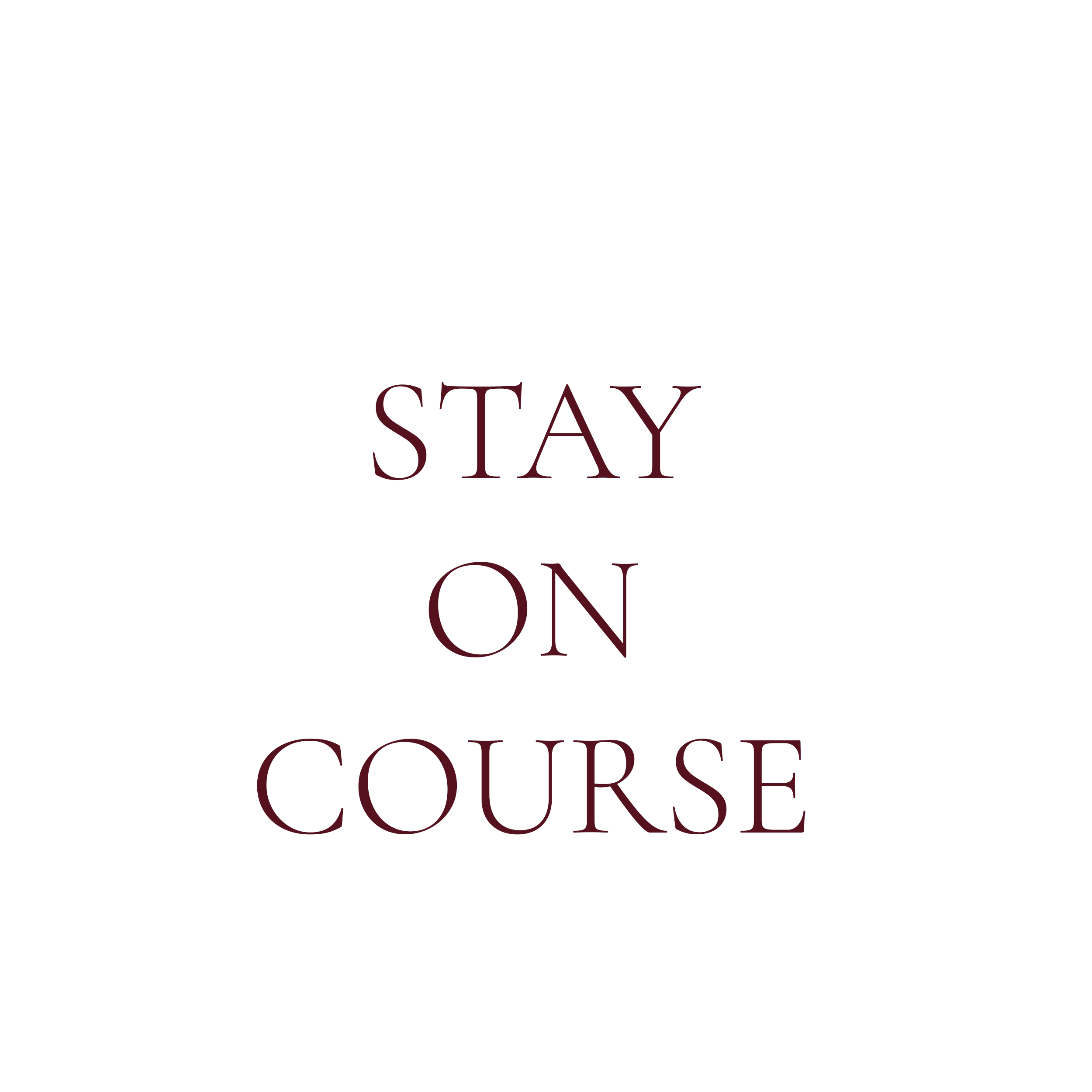 text box: stay on course