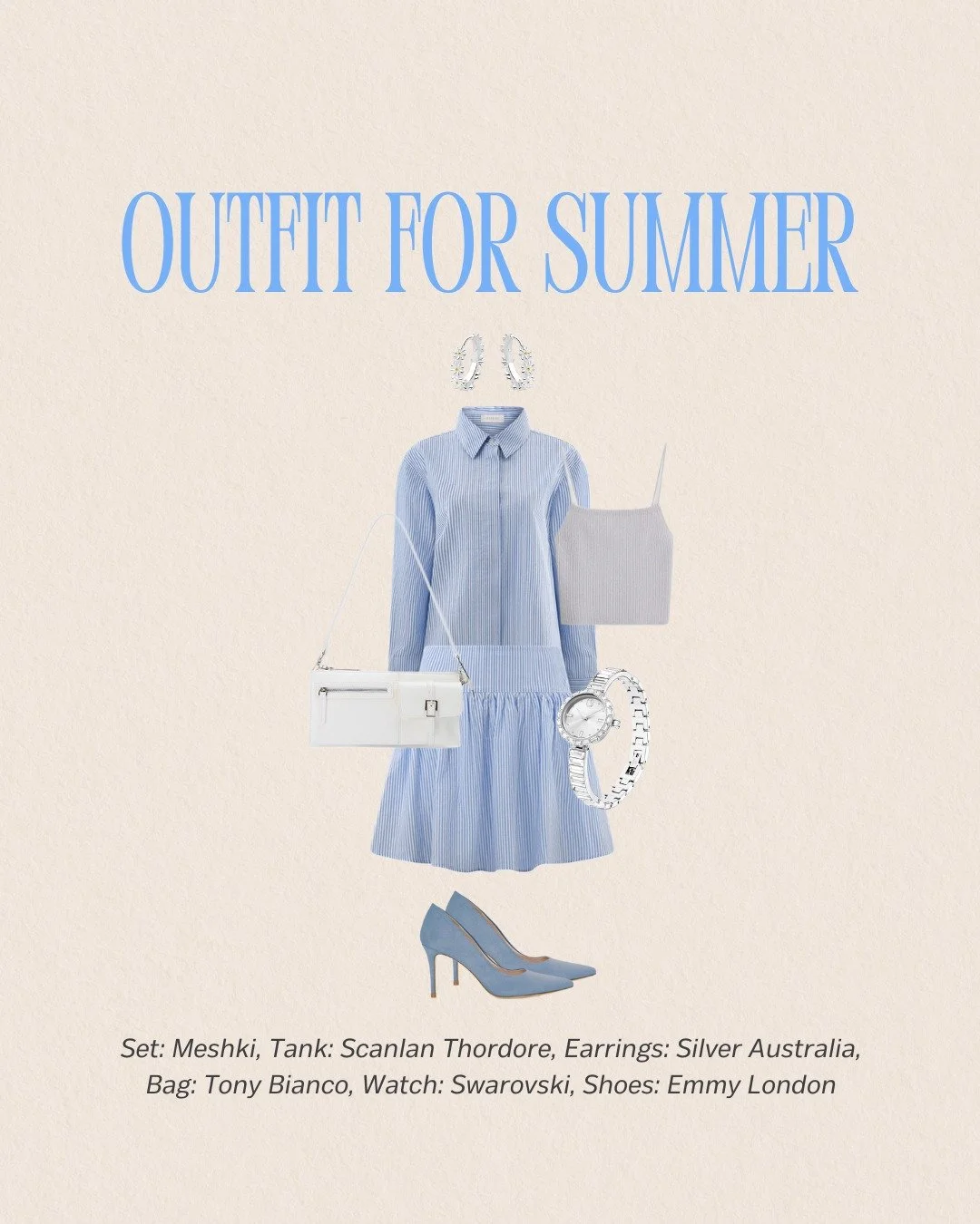 This Summer look is soft, cool, and effortlessly polished. Light blues, airy layers, and silver accents create a clean, refreshing outfit, ideal for Summer palettes that suit cool, muted tones.

Brands featured:
Meshki | Scanlan Theodore | Silver Aus