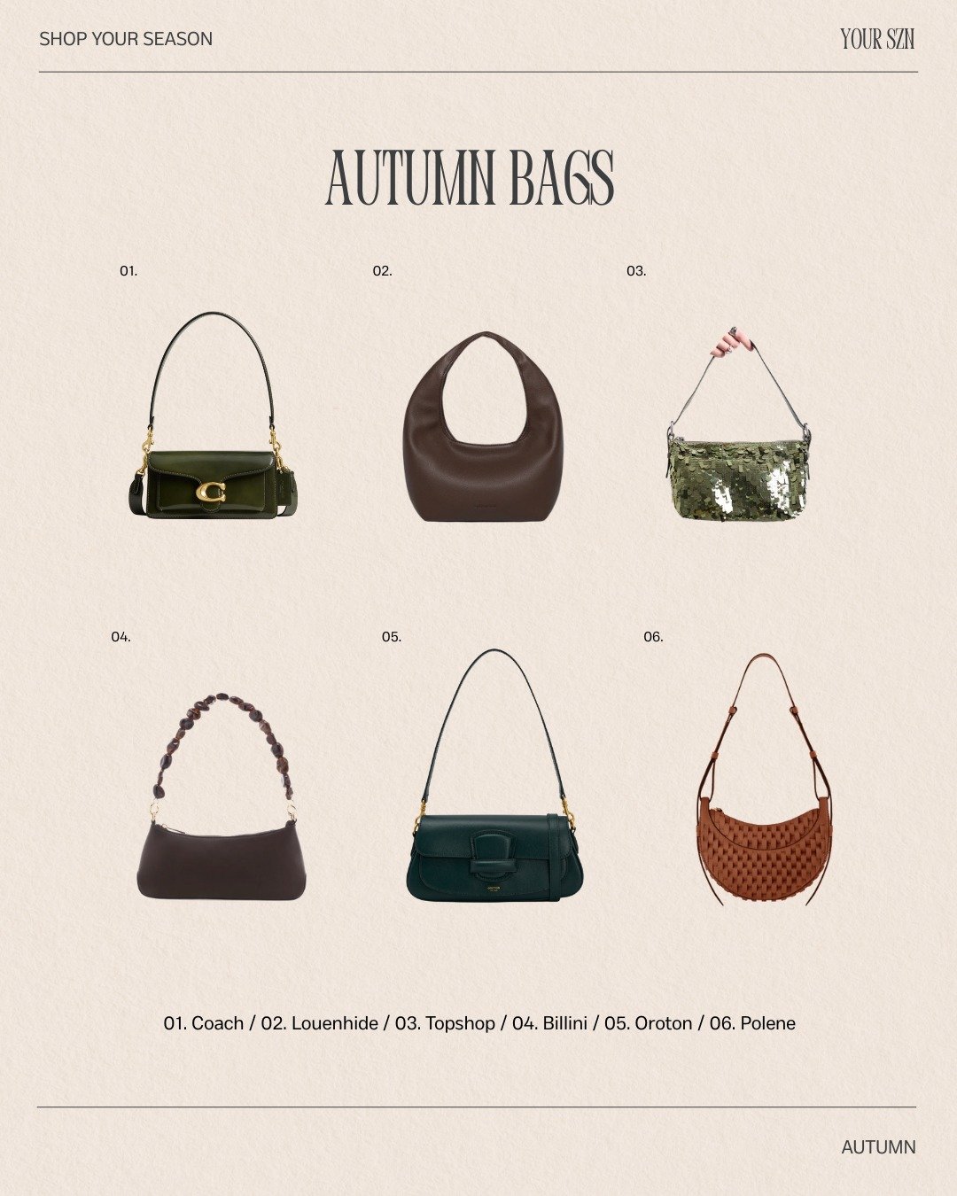 Your bag should match your season just as much as your clothes do.

The right shade can elevate your entire outfit, while the wrong undertone can quietly throw everything off. Warm, earthy richness for Autumn. Fresh, radiant brightness for Spring. So